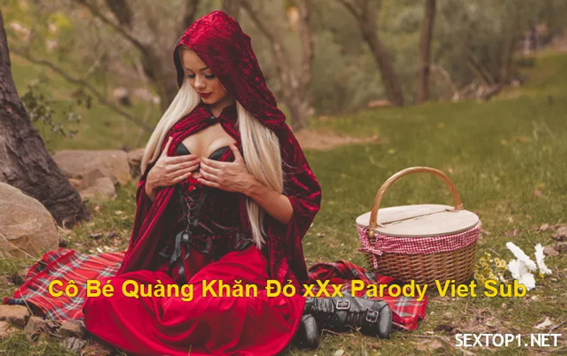 Cô bé quàng khăn đỏ xoạc parody vietsub